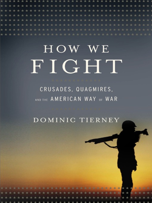 Title details for How We Fight by Dominic Tierney - Available